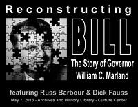 "Reconstructing Bill: The Story of Governor William C. Marland," with Russ Barbour and Dick Fauss, May 7, 2013